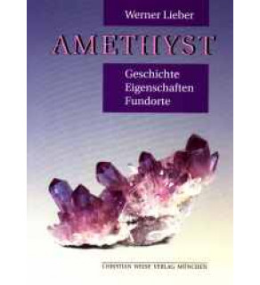 Amethyst - Geschichte, Eigenschaften, Fundorte