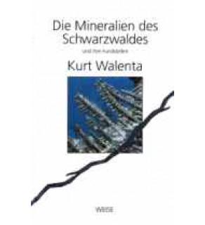 Die Mineralien des Schwarzwaldes und ihre Fundstellen
