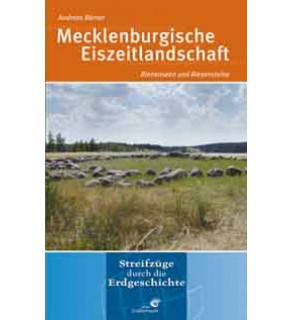 Mecklenburgische Eiszeitlandschaft - Streifzüge durch die Erdgeschichte