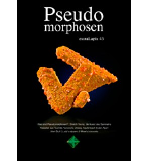 Extra Lapis no.43: Pseudomorphosen