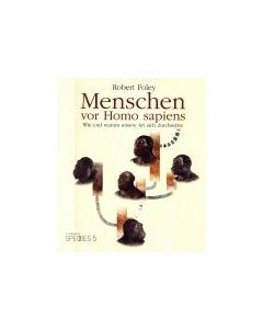 Menschen vor Homo Sapiens