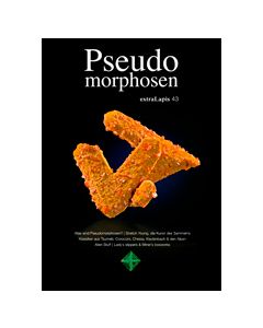Extra Lapis no.43: Pseudomorphosen