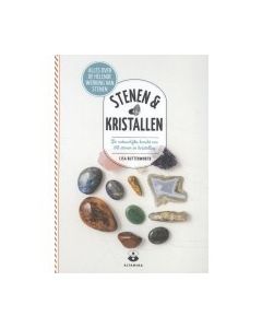 Stenen en kristallen - De natuurlijke kracht van 68 stenen en kristallen.